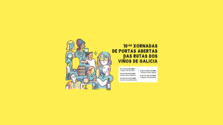 X Jornadas de Puertas Abiertas en las Rutas del Vino de Galicia X Jornadas de Puertas Abiertas en las Rutas del Vino de Galicia
